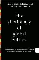 The Dictionary of Global Culture: What Every American Needs to Know as We Enter the Next Century--from Diderot to Bo Diddley