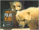 Pair of Polar Bears: Twin Cubs Find a Home at the San Diego Zoo