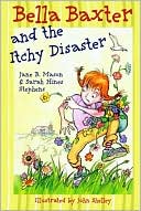 Bella Baxter and the Itchy Disaster (Bella Baxter Series)