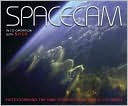 Spacecam: In Cooperation with NASA Photographing the Final Frontier from Apollo to Hubble