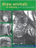 Draw Animals in Nature With Lee Hammond: Creating Wildlife, Step by Step