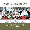 Four Prayers for All God's Children This Christmas