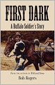 FIRST DARK: A Buffalo Soldier's Story