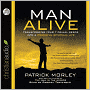 Man Alive: Transforming a Man's Seven Primal Needs into a Powerful Spiritual Life