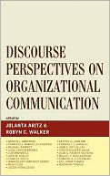 Discourse Perspectives in Organizational Communication