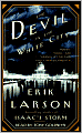The Devil in the White City: Murder, Magic, and Madness at the Fair That Changed America