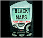 Black Maps