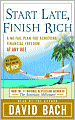 Start Late, Finish Rich: A No-Fail Plan for Achieving Financial Freedom at Any Age