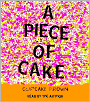 A Piece of Cake: A Memoir