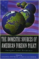 Domestic Sources of American Foreign Policy : Insights and Evidence