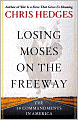 Losing Moses on the Freeway: America's Broken Covenant with the Ten Commandments