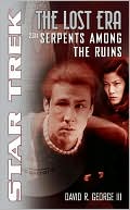 Star Trek The Lost Era #2 - 2311: Serpents Among the Ruins