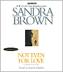 Not Even for Love
