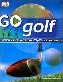 Go Play Golf: Read It, Watch It, Do It