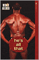 He's All That