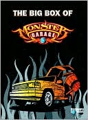 Big Box of Monster Garage: How To Customize, Weld, and Paint Damn Near Anything