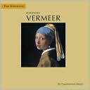 The Essential Johannes Vermeer