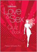 The Lifetime Love & Sex Quiz Book