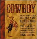 Cowboy: How Hollywood Invented the Wild West