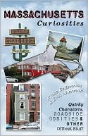 download Massachusetts Curiosities : Quirky Characters, Roadside Oddities & Other Offbeat Stuff book