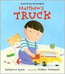 Matthew's Truck: Super Sturdy Picture Books