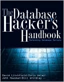 Database Hacker's Handbook: Defending Database Servers
