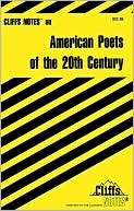 CliffsNotes on American Poets of the 20th Century
