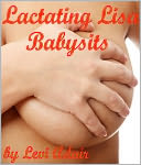Lactating Lisa Babysits