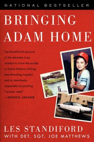 Bringing Adam Home: The Abduction That Changed America
