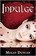 Indulge, a Paranormal Romance (Warm Delicacy Series, Book 2) by Megan Duncan: NOOK Book Cover