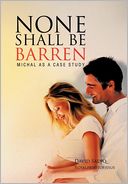 download NONE SHALL BE BARREN : MICHAL AS A CASE STUDY book