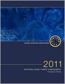 2011 National Gang Threat Assessment: Emerging Trends