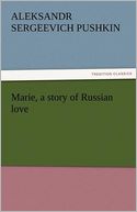 Marie, a story of Russian love