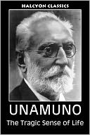 Tragic Sense of Life by Miguel de Unamuno