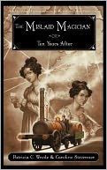 The Mislaid Magician or Ten Years After by Patricia C. Wrede: Book Cover