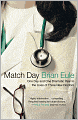 Match Day: One Day and One Dramatic Year in the Lives of Three New Doctors