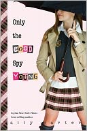 Only the Good Spy Young (Gallagher Girls Series #4)