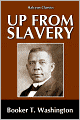 Up From Slavery: An Autobiography by Booker T. Washington