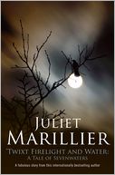 Twixt Firelight and Water: A Tale of Sevenwaters