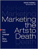 Marketing the Arts to Death: How Lazy Language is Killing Culture