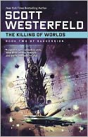The Killing of Worlds (Succession Series #2)