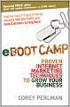 eBoot Camp: Proven Internet Marketing Techniques to Grow Your Business