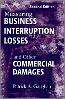 Measuring Business Interruption Losses and Other Commercial Damages