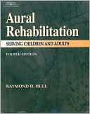 Aural Rehabilitation: Serving Children & Adults