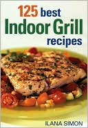 125 Best Indoor Grill Recipes