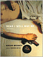 Dead I Well May Be (Michael Forsythe Series #1)