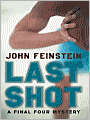 Last Shot: A Final Four Mystery