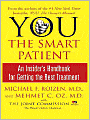 You, the Smart Patient: An Insider's Handbook for Getting the Best Treatment