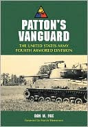 Patton's Vanguard: The United States Army Fourth Armored Division