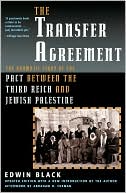 The Transfer Agreement: The Dramatic Story of the Pact between the Third Reich and Jewish Palestine